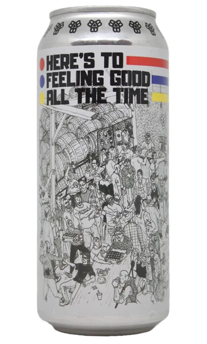Here's To Feeling Good All the Time