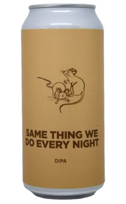 Same Thing We Do Every Night